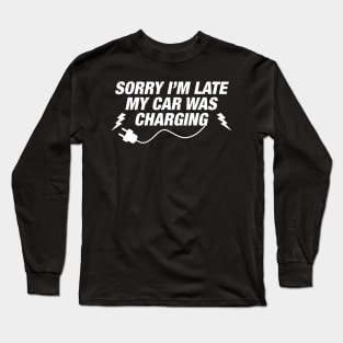 Funny EV Owner Gift - Electric Car Charging - EV Car Owner Long Sleeve T-Shirt